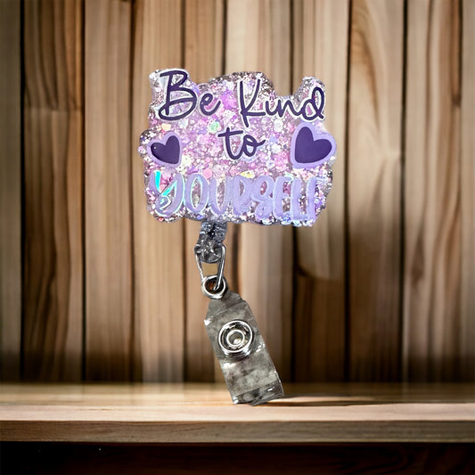 Be Kind To Yourself Badge Reel